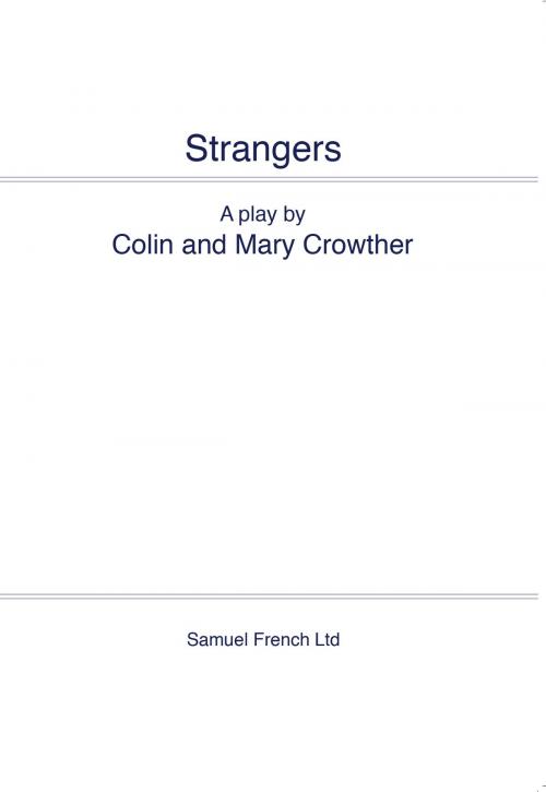 Cover of the book Strangers by Colin Crowther, Mary Crowther, Samuel French