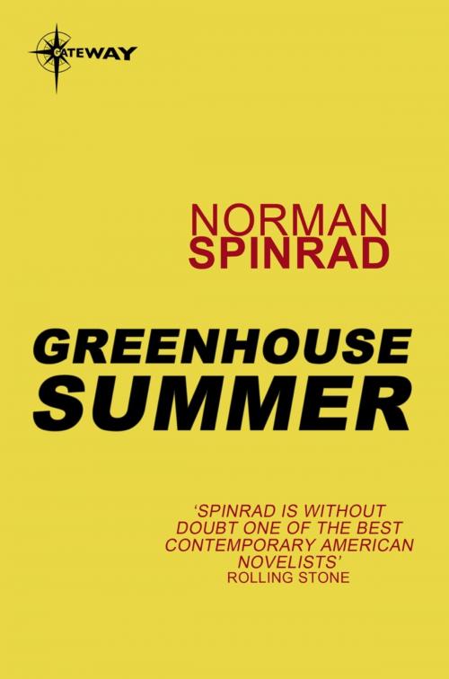 Cover of the book Greenhouse Summer by Norman Spinrad, Orion Publishing Group