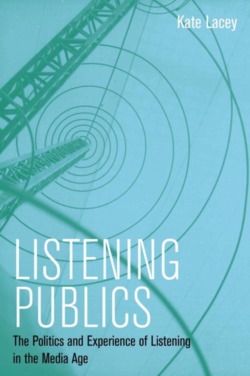 Cover of the book Listening Publics by Kate Lacey, Wiley