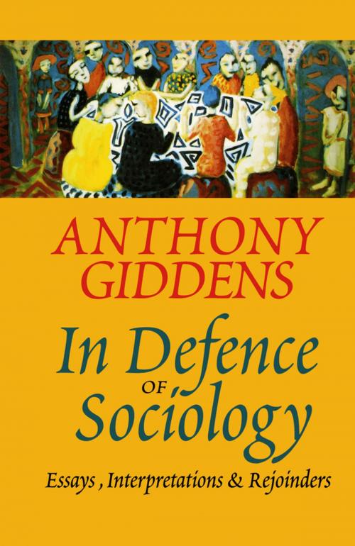 Cover of the book In Defence of Sociology by Anthony Giddens, Wiley