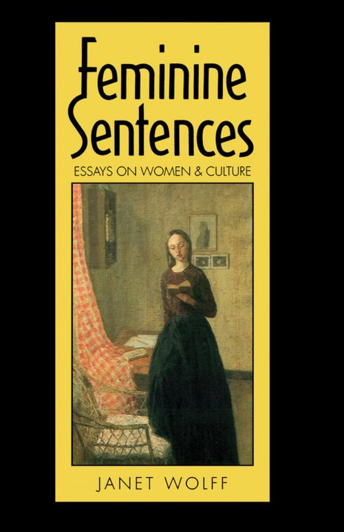 Cover of the book Feminine Sentences by Janet Wolff, Wiley