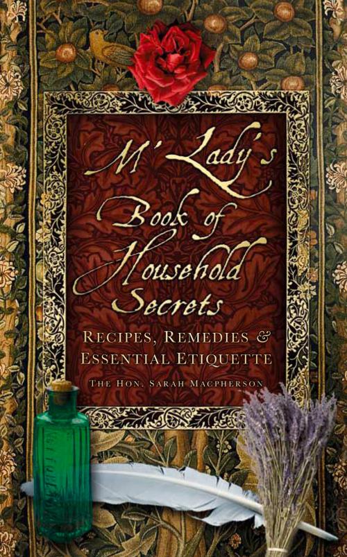 Cover of the book M'Lady's Book of Household Secrets by Sarah C. Macpherson, The History Press