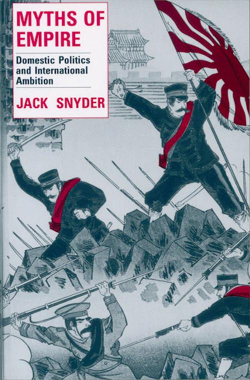 Cover of the book Myths of Empire by Jack Snyder, Cornell University Press