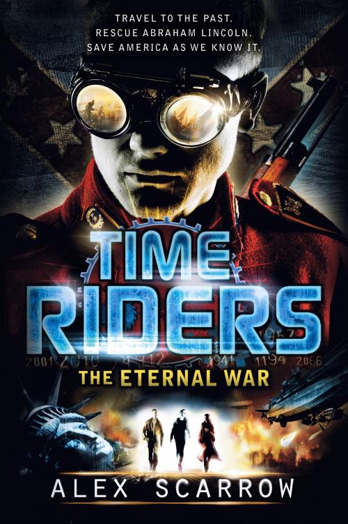 Cover of the book TimeRiders: The Eternal War by Alex Scarrow, Bloomsbury Publishing