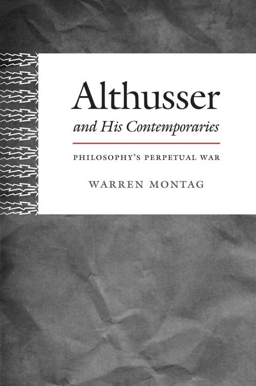 Cover of the book Althusser and His Contemporaries by Warren Montag, Duke University Press