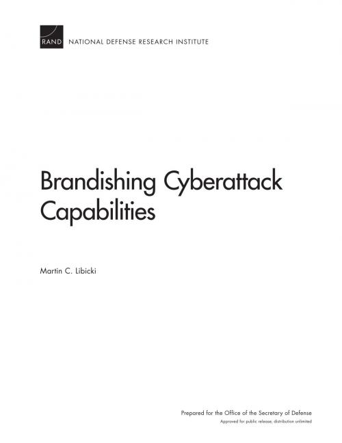 Cover of the book Brandishing Cyberattack Capabilities by Martin C. Libicki, RAND Corporation