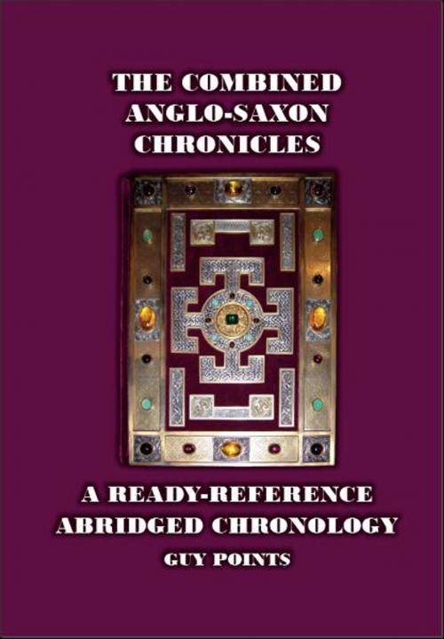 Cover of the book The Combined Anglo-Saxon Chronicles by Guy Points, Guy Points