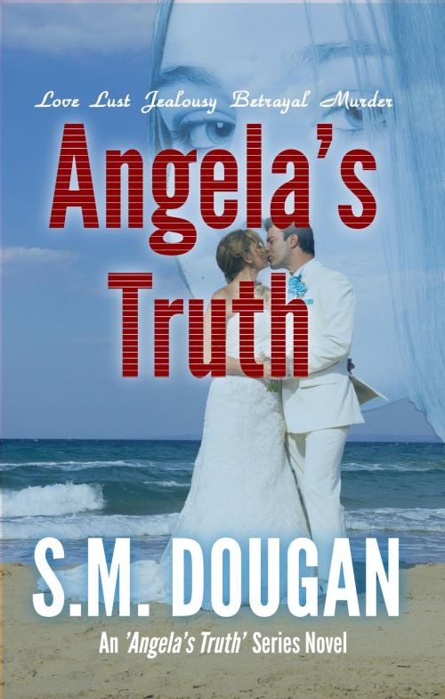 Cover of the book Angela's Truth by S.M. Dougan, S.M. Dougan