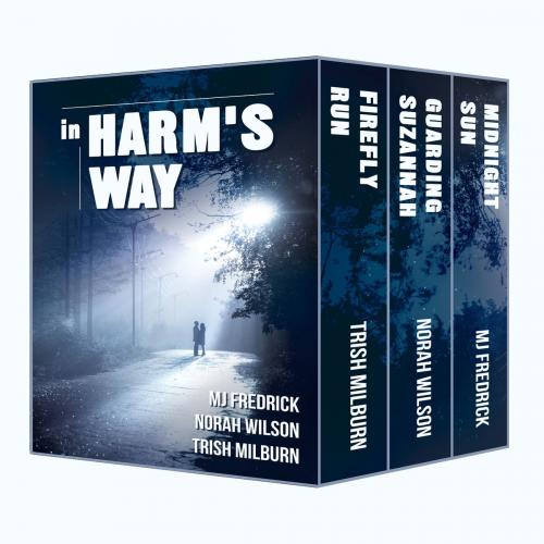 Cover of the book In Harm's Way by Trish Milburn, MJ Fredrick, Norah Wilson, Trish Milburn, MJ Fredrick and Norah Wilson