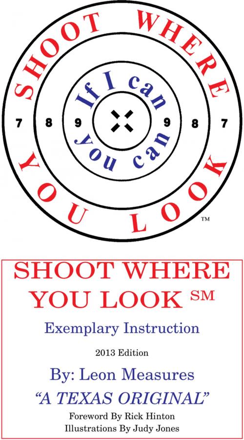 Cover of the book Shoot Where You look by Leon Measures, Leon Measures