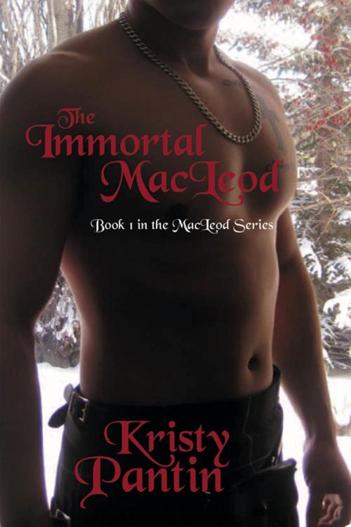 Cover of the book The Immortal MacLeod by Kristy Pantin, Kristy Pantin