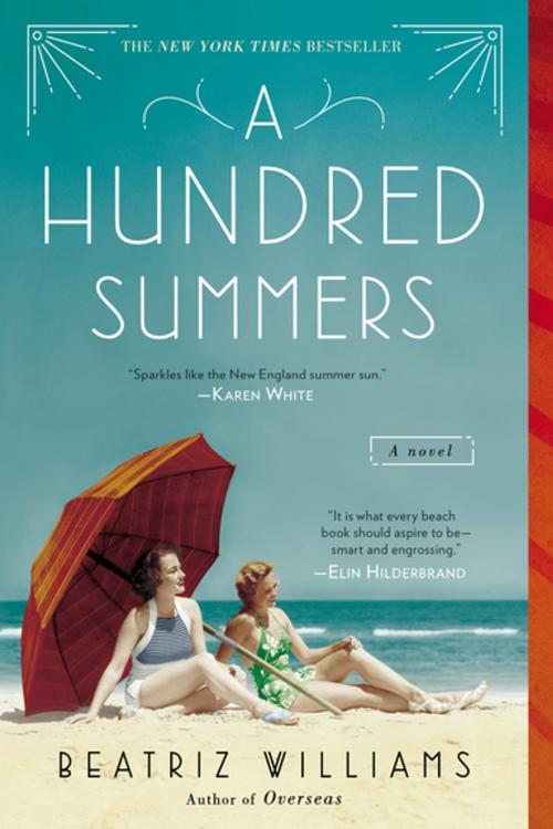 Cover of the book A Hundred Summers by Beatriz Williams, Penguin Publishing Group