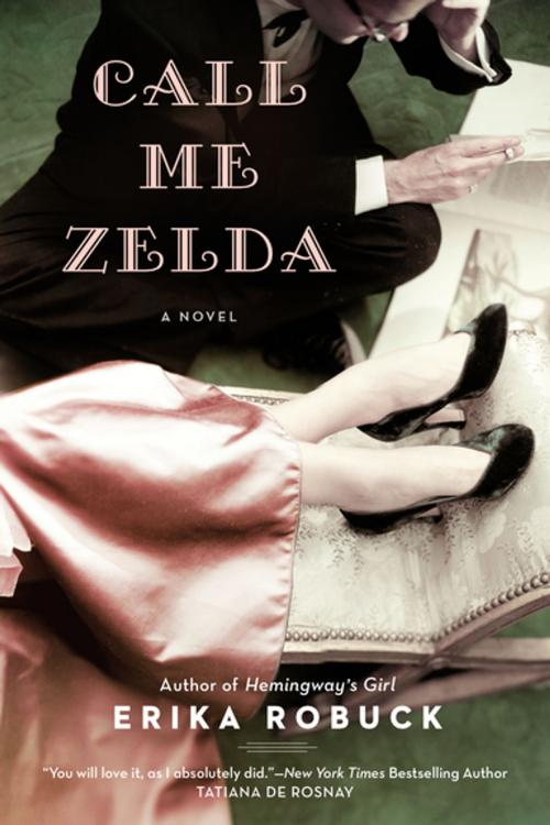 Cover of the book Call Me Zelda by Erika Robuck, Penguin Publishing Group