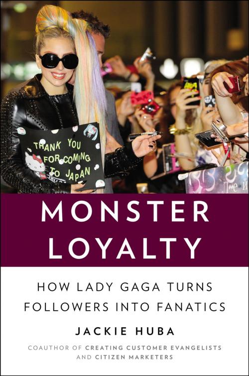 Cover of the book Monster Loyalty by Jackie Huba, Penguin Publishing Group