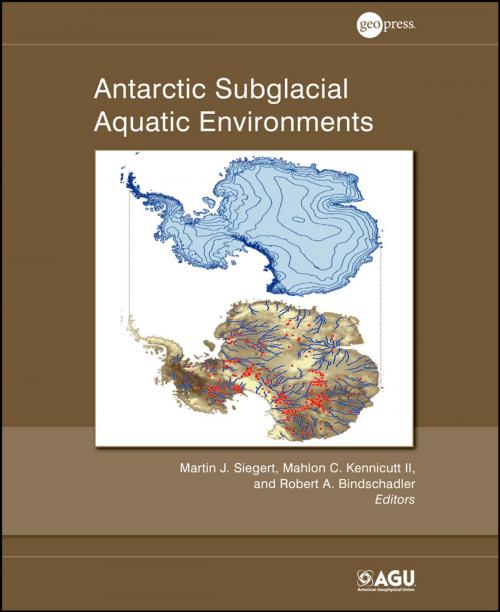 Cover of the book Antarctic Subglacial Aquatic Environments by , Wiley