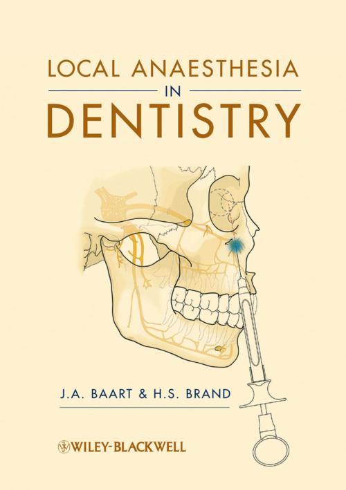 Cover of the book Local Anaesthesia in Dentistry by J. A. Baart, H. S. Brand, Wiley