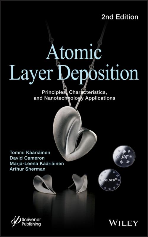 Cover of the book Atomic Layer Deposition by David Cameron, Arthur Sherman, Tommi Kääriäinen, Marja-Leena Kääriäinen, Wiley