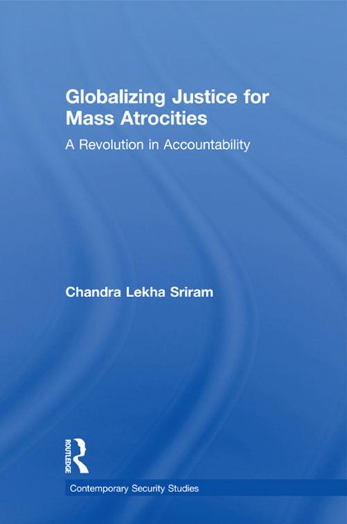 Cover of the book Globalizing Justice for Mass Atrocities by Chandra Lekha Sriram, Taylor and Francis