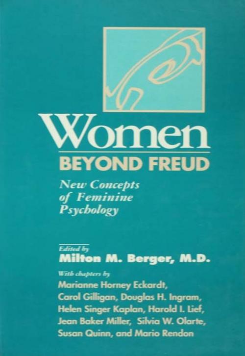 Cover of the book Women Beyond Freud: New Concepts Of Feminine Psychology by , Taylor and Francis