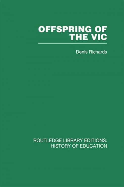 Cover of the book Offspring of the Vic by Denis Richards, Taylor and Francis