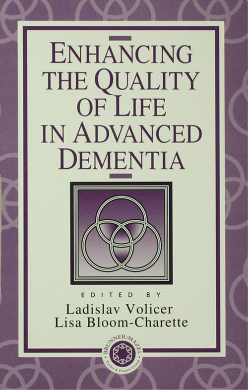 Cover of the book Enhancing the Quality of Life in Advanced Dementia by , Taylor and Francis