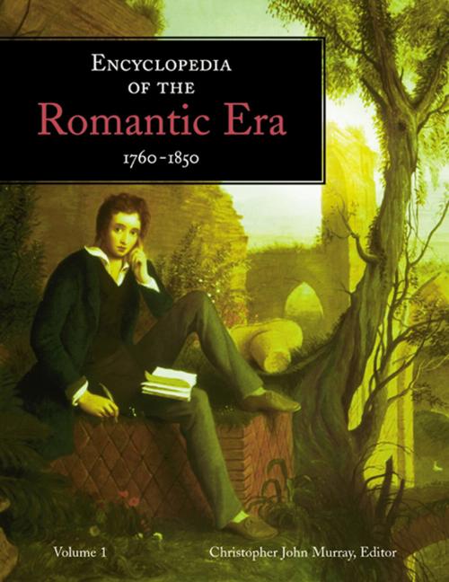 Cover of the book Encyclopedia of the Romantic Era, 1760–1850 by , Taylor and Francis