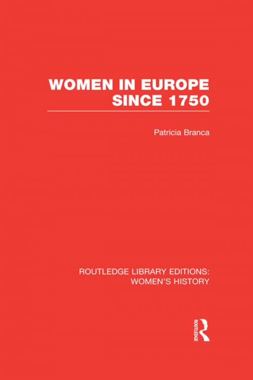 Cover of the book Women in Europe since 1750 by Patricia Branca, Taylor and Francis