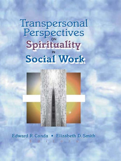 Cover of the book Transpersonal Perspectives on Spirituality in Social Work by Edward R Canda, Elizabeth D Smith, Taylor and Francis