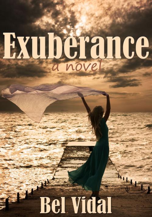 Cover of the book Exuberance by Bel Vidal, Bel Vidal