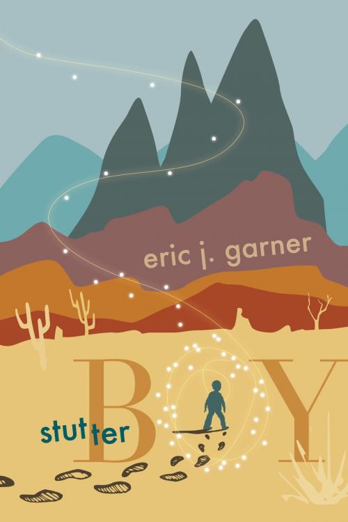 Cover of the book Stutter Boy by Eric J. Garner, Eric J. Garner