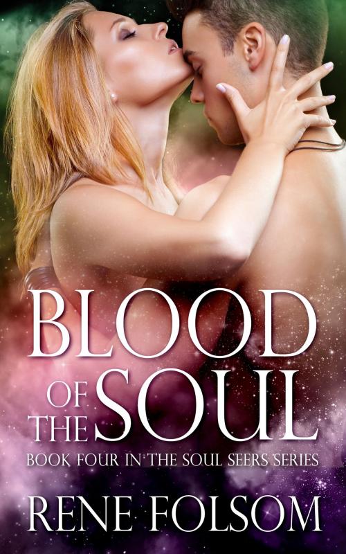 Cover of the book Blood of the Soul by Rene Folsom, Indie Style Press