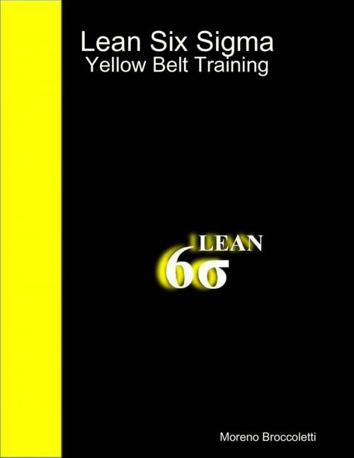 Cover of the book Lean Six Sigma - Yellow Belt Training by Moreno Broccoletti, Lulu.com