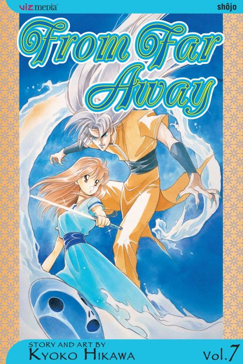 Cover of the book From Far Away, Vol. 7 by Kyoko Hikawa, VIZ Media