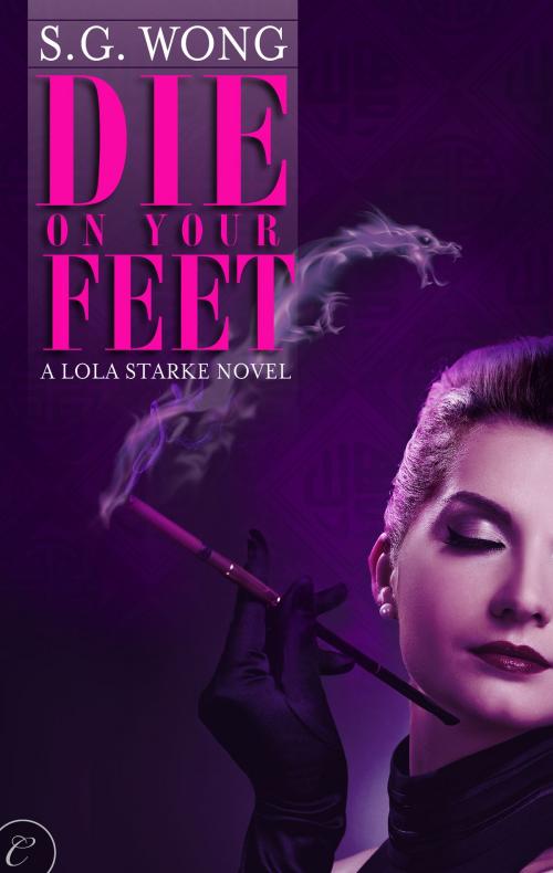 Cover of the book Die on Your Feet by S.G. Wong, Carina Press
