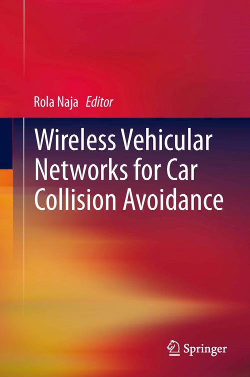 Cover of the book Wireless Vehicular Networks for Car Collision Avoidance by , Springer New York