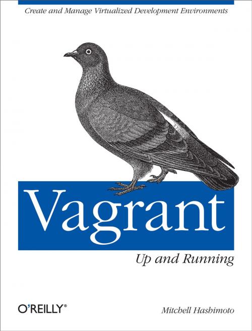 Cover of the book Vagrant: Up and Running by Mitchell Hashimoto, O'Reilly Media