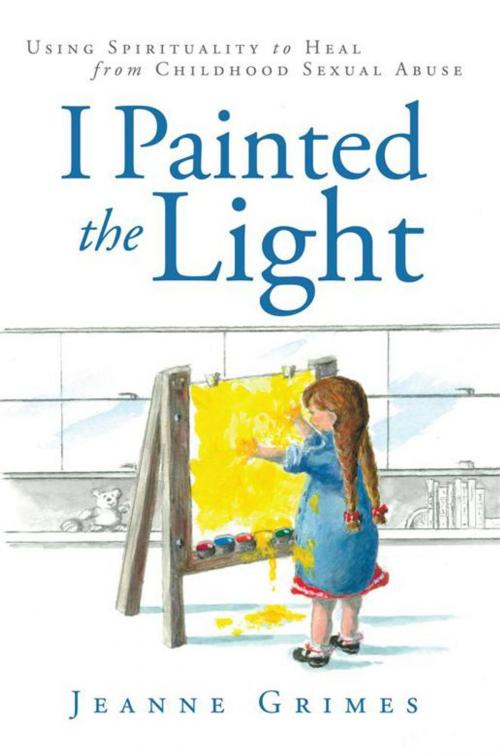 Cover of the book I Painted the Light by Jeanne Grimes, Balboa Press