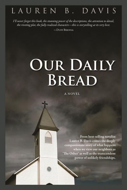 Cover of the book Our Daily Bread by Lauren B. Davis, Library Window Press