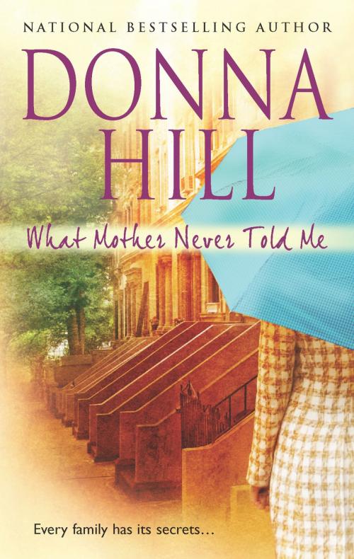 Cover of the book What Mother Never Told Me by Donna Hill, Harlequin