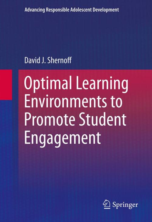 Cover of the book Optimal Learning Environments to Promote Student Engagement by David J. Shernoff, Springer New York