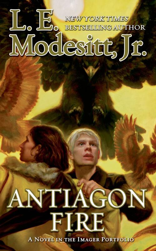 Cover of the book Antiagon Fire by L. E. Modesitt Jr., Tom Doherty Associates