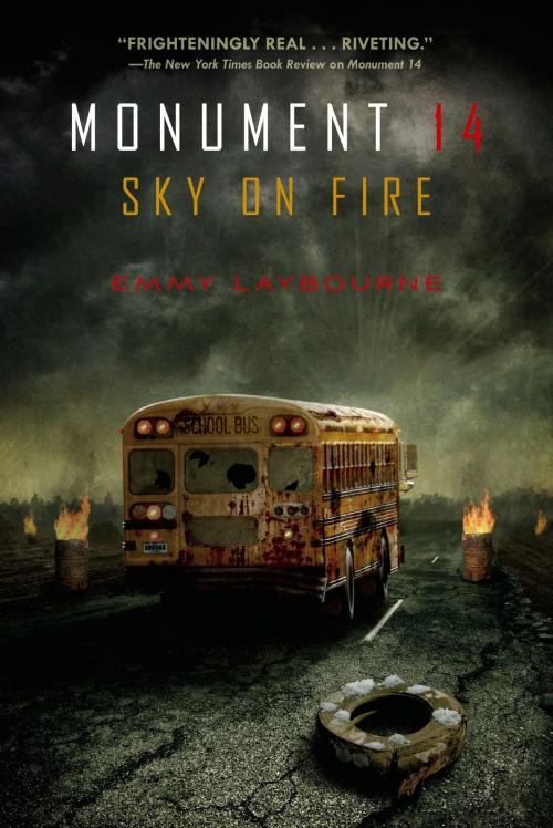 Cover of the book Monument 14: Sky on Fire by Emmy Laybourne, Feiwel & Friends