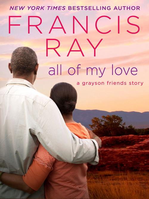 Cover of the book All of My Love by Francis Ray, St. Martin's Press