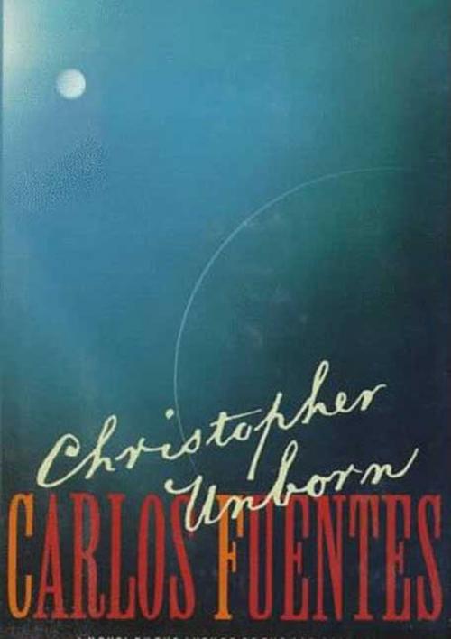 Cover of the book Christopher Unborn by Carlos Fuentes, Farrar, Straus and Giroux