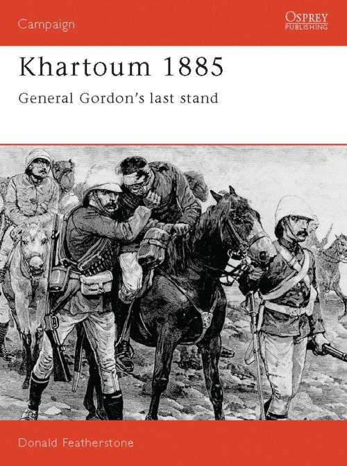 Cover of the book Khartoum 1885 by Donald Featherstone, Bloomsbury Publishing