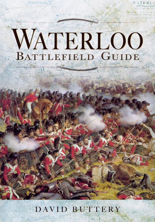 Cover of the book Waterloo Battlefield Guide by David Burrery, Pen and Sword