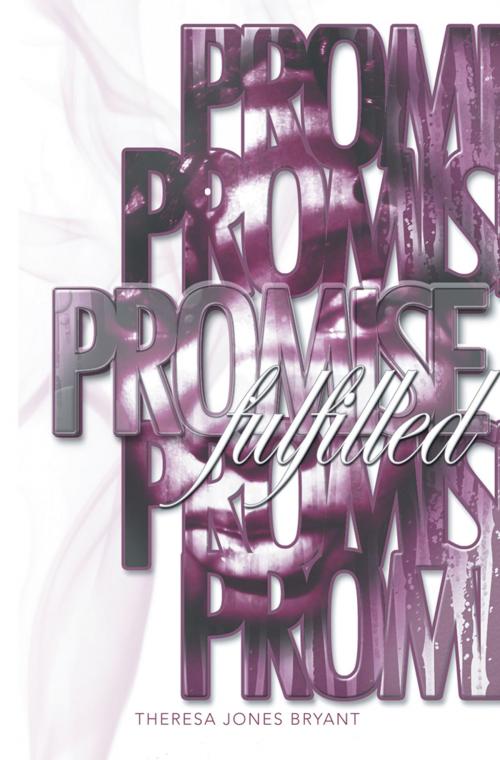 Cover of the book Promise Fulfilled by Theresa Jones Bryant, iUniverse