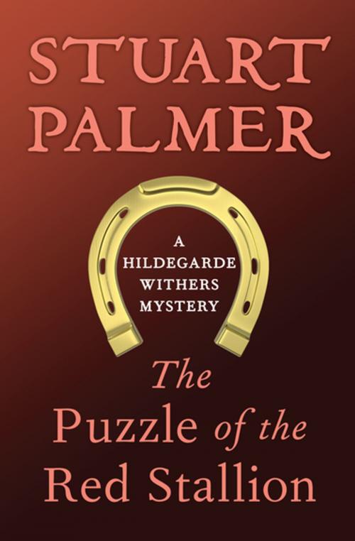 Cover of the book The Puzzle of the Red Stallion by Stuart Palmer, MysteriousPress.com/Open Road