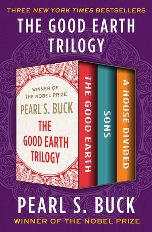 Cover of the book The Good Earth Trilogy by Pearl S. Buck, Open Road Media