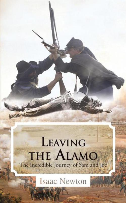 Cover of the book Leaving the Alamo by Isaac Newton, AuthorHouse